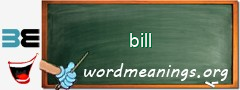 WordMeaning blackboard for bill